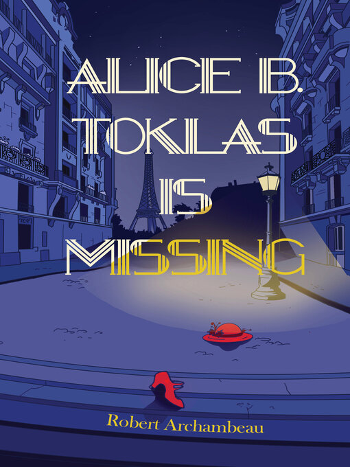 Title details for Alice B. Toklas is Missing by Robert Archambeau - Available